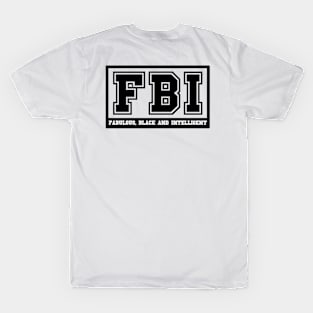 FBI Fabulous Black and Intelligent T-Shirt